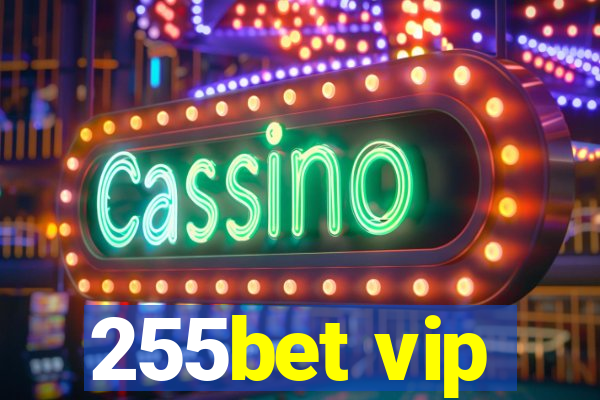 255bet vip